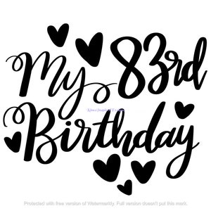 My 83rd Birthday svg, png, jpg, pdf, eps, dxf, ai