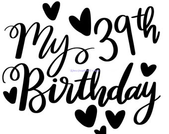 Il mio 39 ° compleanno svg, png, jpg, pdf, eps, dxf, ai