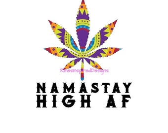 Namastay High AF png digital file