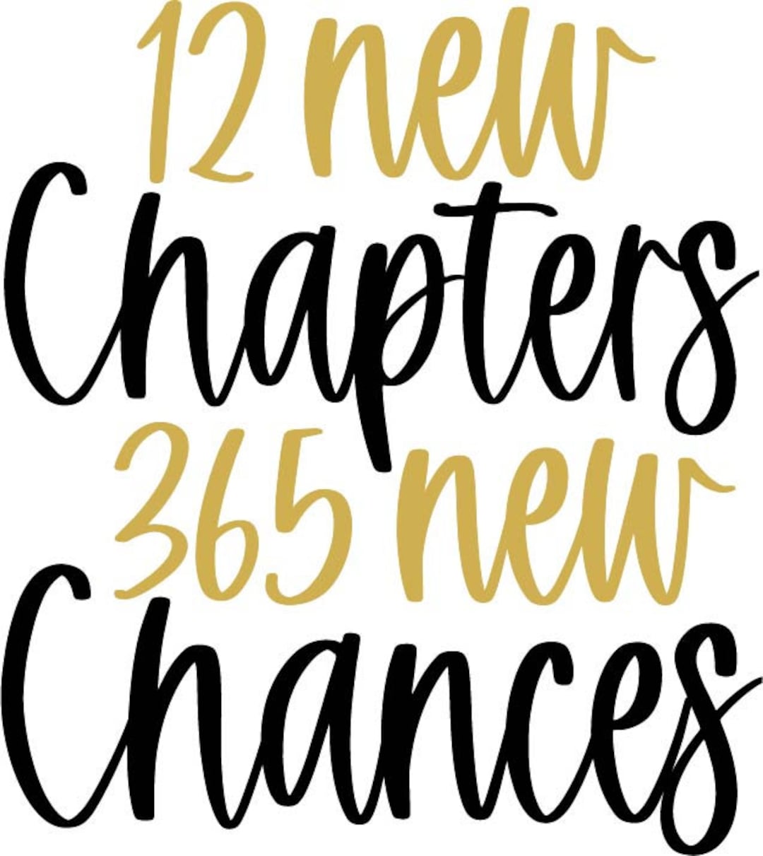 12 New Chapters 365 New Chances Svg, Png, Pdf, Jpg, Ai, Eps, Dxf - Etsy