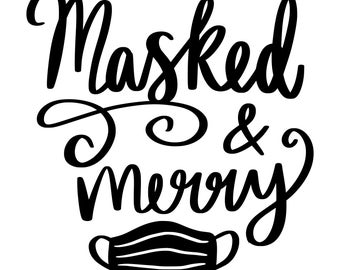 Masked and Merry  mask svg, png, pdf, jpg, eps, dxf, ai file