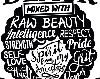 Black Mixed With Raw Beauty Intelligence Respect Strength svg, png, jpg, dxf