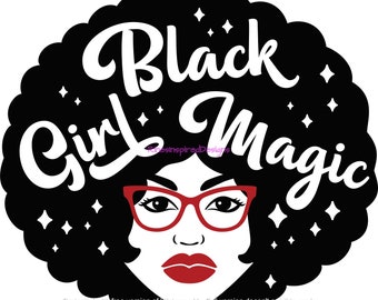 Black Girl Magic svg, png, jpg, eps, dxf