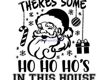 There's Some Ho Ho Ho's In This House svg, png, pdf, eps, dxf, ai, jpg