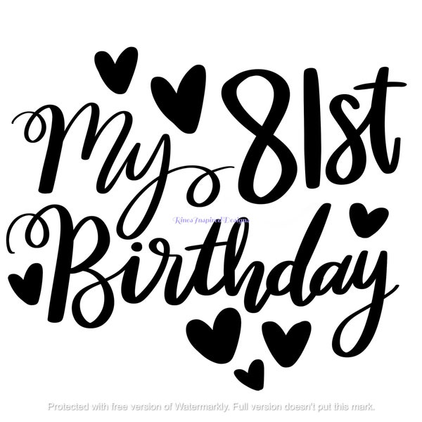 My 81st Birthday svg, png, jpg, eps, dxf, ai, pdf