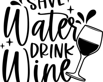 Save Water Drink Wine svg, png, ai, eps, jpg