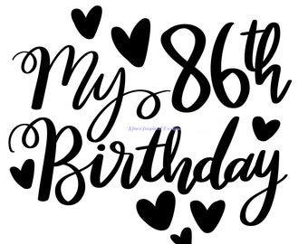 My 86th Birthday svg, png, jpg, pdf, eps, dxf, ai