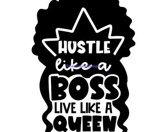Hustle Like a Boss Live Like a Queen svg, png, jpg file digitali