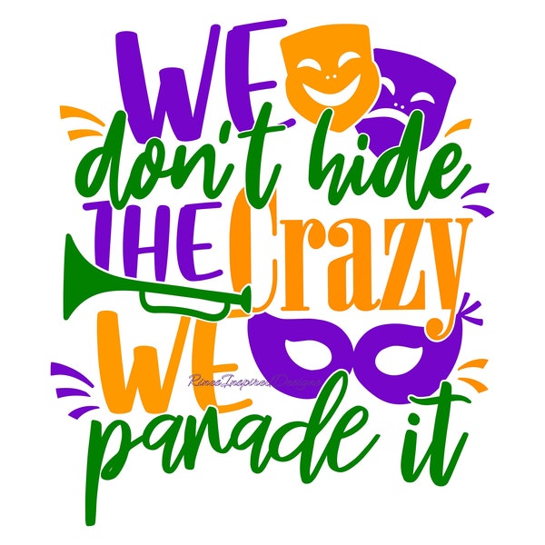 We Don't Hide The Crazy We Parade It svg, png, pdf, ai, dxf, eps, jpg