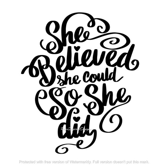 She Believed She Could so She Did Svg Png Jpg Pdf Ai Eps | Etsy