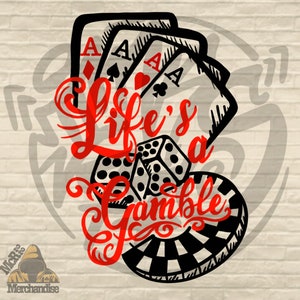 PNG DIGITAL DOWNLOAD Life's A Gamble Design Sublimation Design Png Digital Instant download image 1