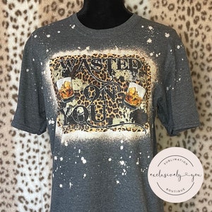 Wasted on You - bleached t shirt