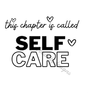 This chapter is called selfcare SVG PNG, JPG, self love Svg, Motivational Svg, inspirational Svg, positive quote svg, mental health svg