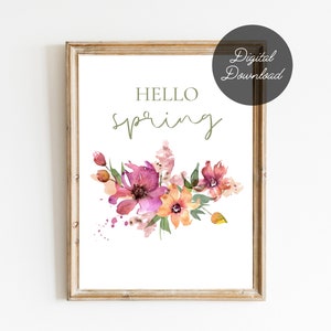 Hello Spring Floral Printable Sign | Digital Download Flower Print | 8x10 Spring Farmhouse Printable