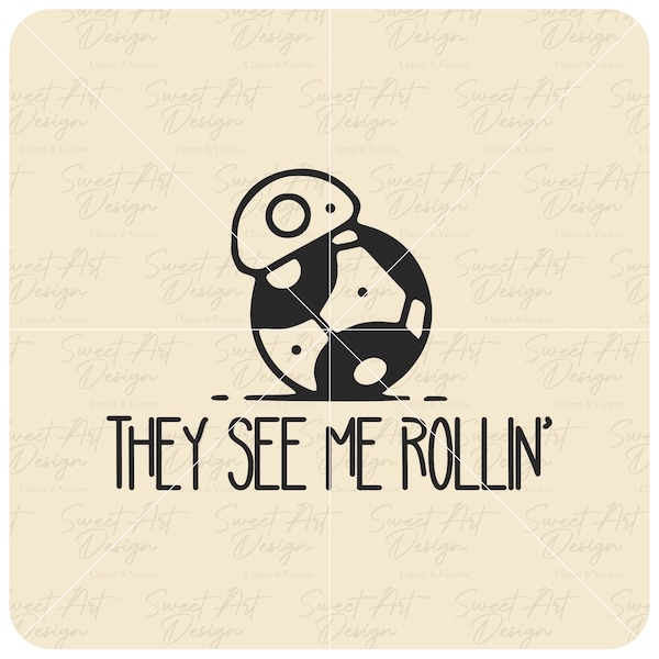 BB8 They See Me Rollin' SVG, Star Wars SVG, Family Trip SVG, Customize Gift Svg, Vinyl Cut File, Svg, Pdf, Jpg, Png Printable Design Files