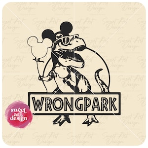 Wrong Park SVG, T-Rex With Mouse Balloon SVG, Family Trip SVG, Adult Customize Gift Svg, Vinyl Cut File Svg, Pdf, Png, Printable Design File