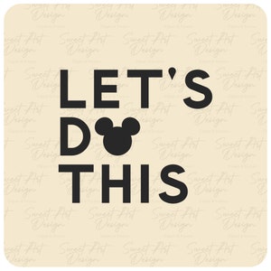Let's Do This SVG, Mouse Head SVG, Family Vacation SVG, Customize Gift Svg, Vinyl Cut File, Svg, Pdf, Jpg, Png, Ai Printable Design Files