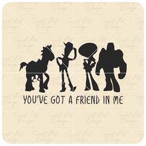 You've Got A Friend In Me SVG, Toy Story SVG, Andy Woody Buzz Lightyear SVG, Customize Gift Svg, Vinyl Cut File, Svg, Pdf, Png Design File