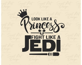 Aussehen wie eine Prinzessin Kampf wie ein Jedi SVG, Kraft mit Ihnen, Geschenk anpassen, Vinyl geschnitten Datei, SVG, Pdf, Jpg, Png, Ai druckbare Designdatei