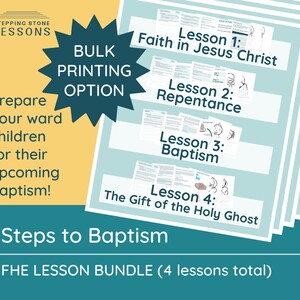 May include: A teal and white printable FHE lesson bundle titled "Steps to Baptism" with four lessons: "Faith in Jesus Christ", "Repentance", "Baptism", and "The Gift of the Holy Ghost".