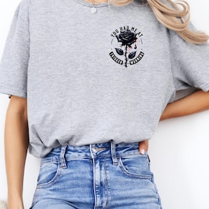 May include: Grey t-shirt with a black rose graphic and the text "You had me at " followed by a black heart and the text "bad decisions".