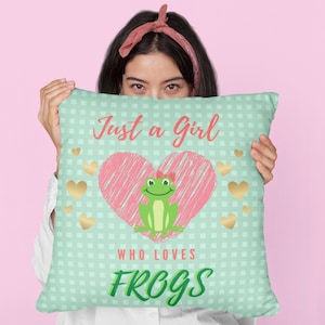 Just a Girl Who Loves Frogs Pillow, Frog Lover, Nursery Frog Theme, Baby Shower, Baby Gift, Birthday