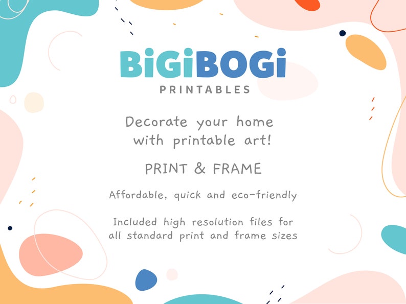 Op de afbeelding: Een witte achtergrond met kleurrijke abstracte vormen en de tekst "BİGİBOGİ PRINTABLES" in blauw en turquoise. De tekst "Versier je huis met printbare kunst! PRINTEN & INLIJSTEN Betaalbaar, snel en milieuvriendelijk Inclusief hoge resolutie bestanden voor alle standaard print- en lijstformaten" is ook inbegrepen.