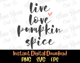 Live Love Pumpkin Spice Png, Svg, Eps, Descarga digital, Otoño, Otoño