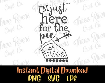 Solo estoy aquí para el pie Png, Svg, Eps, Descarga digital, Acción de Gracias