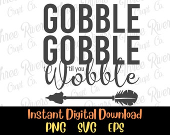 Gobble Gobble Til You Wobble Png, Svg, Eps, Descarga digital, Otoño, Otoño, Acción de Gracias