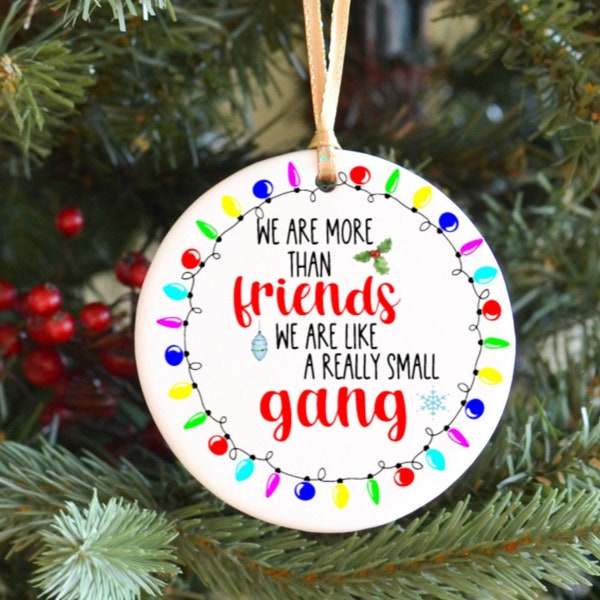 We are small gang, funny Christmas ornaments for friends, secret Santa gift, Christmas party favors for adults, stocking stuffers for sister