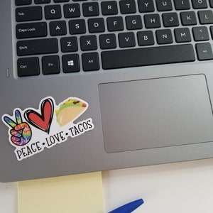 Taco Sticker, for Taco Lover, Sticker for Laptop, Water bottle, Die Cut, Laptop Decal, Foodie Sticker, Peace Love Tacos, funny taco gift image 4