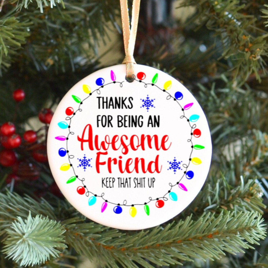 Thanks for Being an Awesome Friend, Funny Christmas Ornaments for