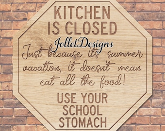 Funny Kitchen Closed Sign, School Stomach SVG, Glowforge Laser Cut File (Digital File)