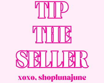 Tip The Seller!