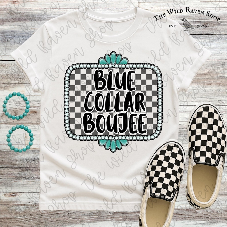 May include: White t-shirt with a graphic that says "BLUE COLLAR BOUJEE" in black letters. The graphic is framed with a turquoise and pearl-like border. The shirt is paired with black and white checkered slip-on shoes.