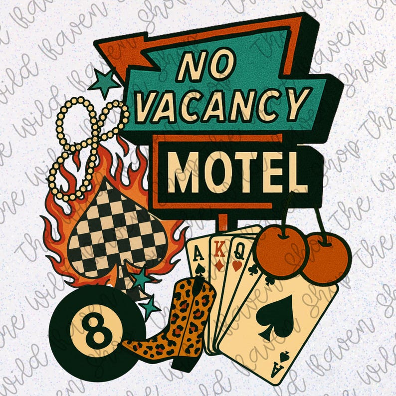 May include: A retro-style graphic featuring a teal "NO VACANCY MOTEL" sign, flames, playing cards, a cowboy boot, and an 8-ball. The design incorporates a checkered flag, cherries, and a string of beads, evoking a vintage aesthetic.