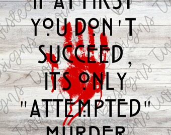 Attempted Murder Sublimation PNG