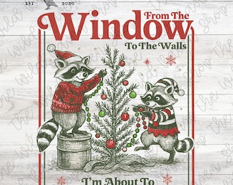 I'm About To Deck These Halls- Feral Christmas Raccoon Sublimation- PNG