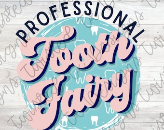 Professional Tooth Fairy Sublimation PNG