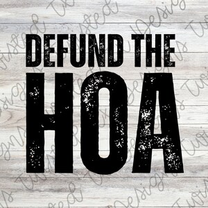 Defund the HOA Sublimation PNG