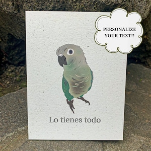You Got This | Encouragement Card | Spanish Card | Hemp | Greeting Card | Eco Friendly | Green Cheek Conure | Customizable | Blank Inside