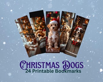 May include: A collection of five Christmas-themed bookmarks featuring adorable dogs. Each bookmark showcases a different dog breed, some wearing Santa hats, set against festive backgrounds with Christmas trees and decorations. The text "Christmas Dogs" and "24 Printable Bookmarks" is also visible.