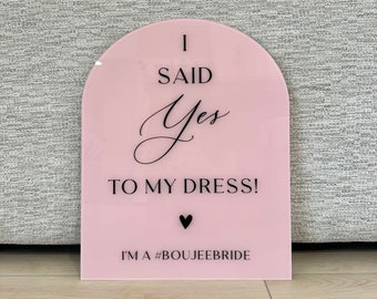 I Said YES To The Dress Sign, Bridal Boutique Sign, Business Store Sign, Arch Acrylic Sign, Custom Acrylic Sign, Personalized Wedding Sign