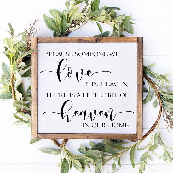 because someone we love is in heaven, sympathy gift, sympathy sign, farmhouse decor, heaven gift, funeral, remembrance