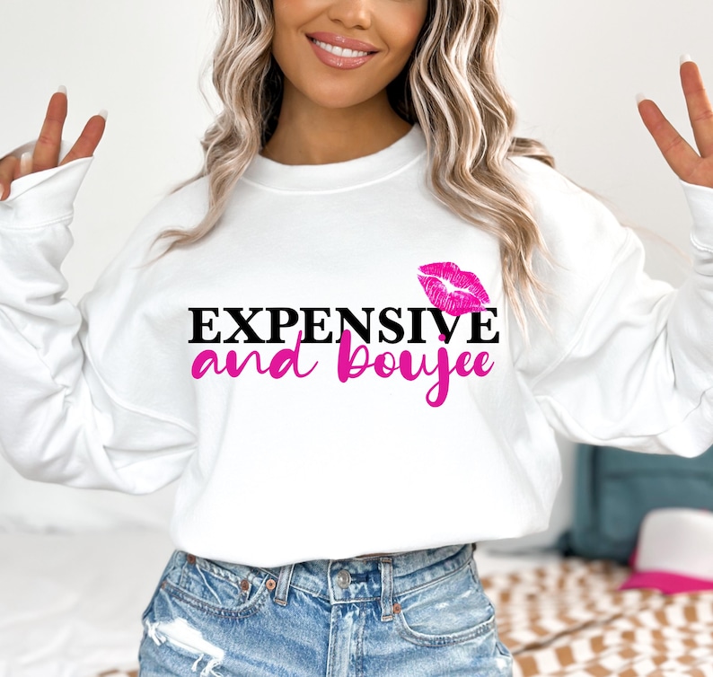 Expensive and Boujee PNG ~ Boujee Saying ~ Custom Preppy Girl T-shirt PNG ~ Lucious Lips PNG ~ Love Nice Things Image ~ Heat Transfer Art image 1