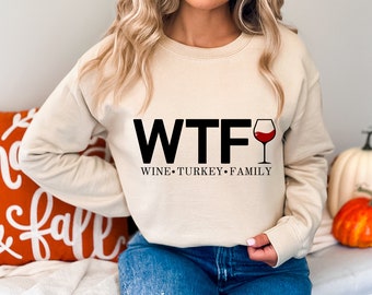 WTF Wine Turkey Family PNG ~ Adult Thanksgiving Sublimation for Shirts ~ DTF ~ Funny Thanksgiving ~ Family Thanksgiving ~ Adult Thanksgiving