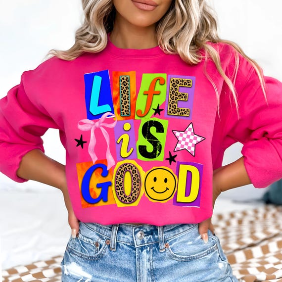Life Is Good PNG ~ Preppy ~ Smiley ~ Coquette Shirt ~ Positivity Design ~ God Is Good ~ Trendy Shirt ~ Girly ~ Ransom Note Letters Style