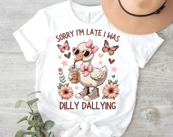 Sorry I'm Late I Was Dilly Dallying Goose PNG ~ Silly Goose Shirt ~ Boho Floral ~ Funny Goose ~ Preppy ~ Coquette ~ Sassy ~ Goose Clip Art