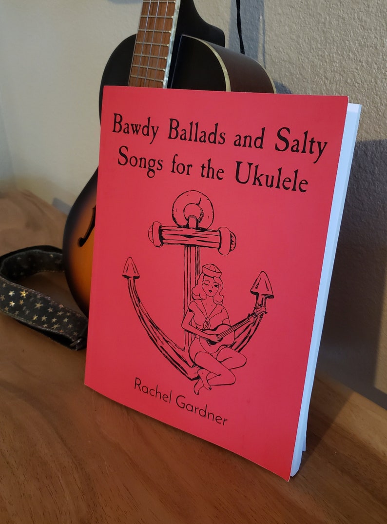 Ukulele Songbook of Original Songs Bawdy Ballads and Salty Songs image 1